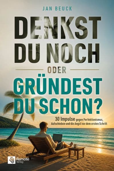 Denkst du noch oder gründest du schon?