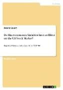 Do Macroeconomic Variables have an Effect on the US Stock Market?