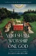 You Shall Worship One God
