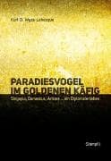 Paradiesvogel im goldenen Käfig