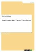 Inner Culture - Inter Culture - Outer Culture