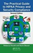 The Practical Guide to HIPAA Privacy and Security Compliance