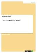 The Gold Lending Market