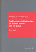 Rechtsmittel in Zivilsachen im Kanton Zürich und im Bund