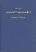 Deutsche Namenkunde / Die deutschen Ortsnamen in geschichtlicher, geographischer, soziologischer und psychologischer Betrachtung. Ortsnamenforschung im Dienste anderer Wissenschaften