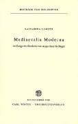 Mediaevalia Moderna im Gange des Denkens von Augustinus bis Hegel
