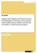 Analysis and evaluation of chosen resources of Volkswagen in Germany and in respect of the Indian minicar market and the role of Suzuki as a Joint Venture prospect