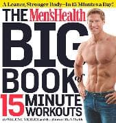 The Men's Health Big Book of 15-Minute Workouts