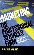 Marketing the Professional Services Firm