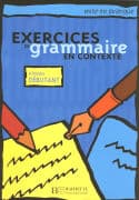 Exercices de grammaire en contexte. Niveau débutant