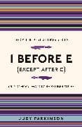 I Before E (Except After C)
