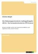 Die Belastungsorientierte Auftragsfreigabe (BOA) - Ein bestandsorientiertes PPS-System