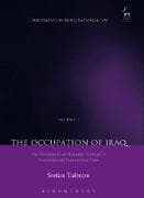 Governance of Occupied Territory in Contemporary International LawThe Occupation of Iraq: Volume 1