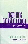 Negotiating Caribbean Freedom