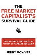 The Free Market Capitalist's Survival Guide