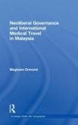 Neoliberal Governance and International Medical Travel in Malaysia