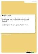 Measuring and Evaluating Intellectual Capital