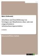 Abschluss und Durchführung von Verträgen mit Mitarbeitern ohne oder mit eingeschränkten Arbeitnehmereigenschaften