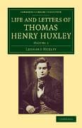 Life and Letters of Thomas Henry Huxley