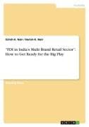 "FDI in India's Multi Brand Retail Sector": How to Get Ready for the Big Play