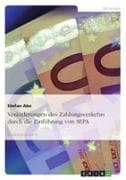 Veränderungen des Zahlungsverkehrs durch die Einführung von SEPA
