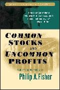 Common Stocks and Uncommon Profits and Other Writings