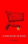 Is China Buying the World?