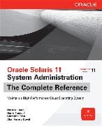 Oracle Solaris 11 System Administration The Complete Reference