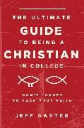 The Ultimate Guide to Being a Christian in College