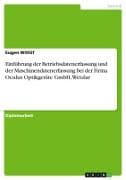 Einführung der Betriebsdatenerfassung und der Maschinendatenerfassung bei der Firma Oculus Optikgeräte GmbH, Wetzlar