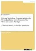 External Technology Commercialization in Diversified Firms in the Context of the Open Innovation Paradigm