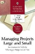 Harvard Business Essentials Managing Projects Large and Small