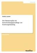 Der Businessplan als Entscheidungsgrundlage zur Existenzgründung