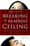 Breaking the Bamboo Ceiling
