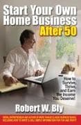 Start Your Own Home Business After 50