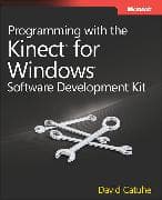 Programming with the Kinect for Windows Software Development Kit