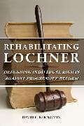 Rehabilitating Lochner