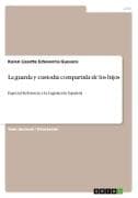 La guarda y custodia compartida de los hijos