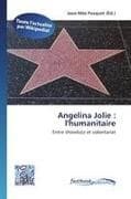Angelina Jolie : l'humanitaire