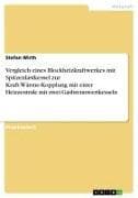 Vergleich eines Blockheizkraftwerkes mit Spitzenlastkessel zur Kraft-Wärme-Kopplung mit einer Heizzentrale mit zwei Gasbrennwertkesseln