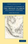 A Descriptive Dictionary of the Indian Islands and Adjacent Countries