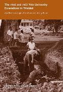 The 1946 and 1953 Yale University Excavations in Trinidad
