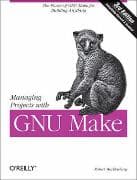 Managing Projects with GNU make 3e