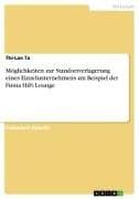 Möglichkeiten zur Standortverlagerung eines Einzelunternehmens am Beispiel der Firma HiFi Lounge