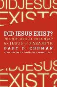 Did Jesus Exist? The Historical Argument for Jesus of Nazareth