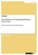 Die Allokation von Organtransplantaten durch Clubs
