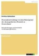 Personalentwicklung vor dem Hintergrund des demografischen Wandels in Deutschland