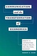 Communication And The Transformation Of Economics