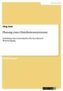Planung eines Distributionszentrums