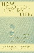 How Should I Live My Life?